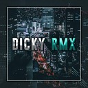 DICKY RMX - ALREADY GONE SLOW REMIX
