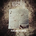 Kaistenfall - I Will Take You with Me