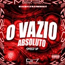 DJ 7W DJ Pablynh da 017 G7 MUSIC BR - O Vazio Absoluto Speed Up