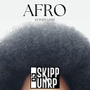 DJ Skipp UNRP - Afro Chant Mix