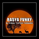 Rasya Fvnky - DJ Ko Den Tau Dari Dulu Inst