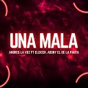 Andres La Voz feat Adony El De La Pauta… - Una Mala