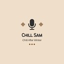 Chill Sam - Final Breath of Serenity