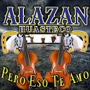 Trio Alazan Huasteco - Cada D a Que Pas