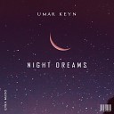 Umar Keyn - Night Dreams Original Mix