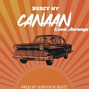 Burzy NY feat Kwesi Amewuga - Canaan