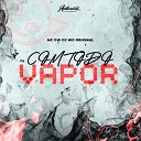 DJ WG ORIGINAL feat MC GW - Com Todo Vapor