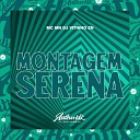 Dj vitinho Zn feat MC MN - Montagem Serena