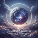 LYAVITSKAYA Ninchan feat Sergej Bujko - Mantra