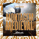 DJ WG feat MC GW - Montagem Medieval