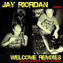 Jay Riordan - Welcome Vikte Remix