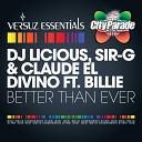 DJ Licious Sir G Claude El Divino feat Billie - Better Than Ever Radio Anthem Mix