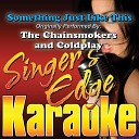 Singer s Edge Karaoke - Something Just Like This Originally Performed by the Chainsmokers Coldplay…