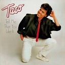 Taco - Where Did Our Love Go