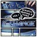 DJ X Change - Scratch Weapons Tools Vol 1