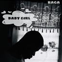 Raga feat Kweli - Baby Girl