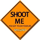 Shoot Me - You Got To Live Your Life Original Mix
