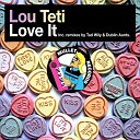 Lou Teti - Love It Radio Edit
