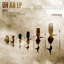 eRi2 - Uh Ah Original Mix