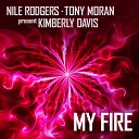 Tony Moran Nile Rodgers feat Kimberly Davis - My Fire Moto Blanco Radio Edit
