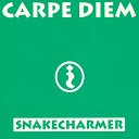 Carpe Diem - Snake Charmer Original Mix