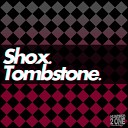 Shox - Tombstone Mista Men Remix