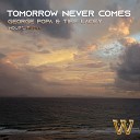 Tiff Lacey George Popa - Tomorrow Never Comes