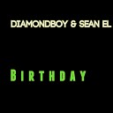 Diamondboy Sean El - Birthday