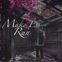 DannyBoy Trilla - Make Em Run