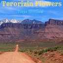 Tonya Striclend - Terorizin Flowers