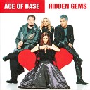 Ace Of Base - Kings And Queens