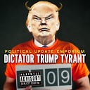 Political Update Emporium - Dictator Trump Tyrant