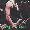 Lil Big Buster - Baby Let s Go Wild