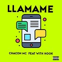 Chac n Mc - Llamame feat with Hook