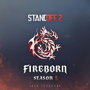 STANDOFF 2 Sava Tsurkanu - Fireborn Season 5