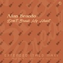 Beach Club Records - Alan Brando Don t Break My Heart Extended Vocal Retro…