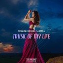 Sunshine Rockerz Sahanna - Music Of My Life