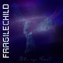 FragileChild - Stole My Heart Extended Version