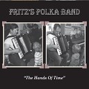 Fritz s Polka Band - Oktoberfest Is Here Again
