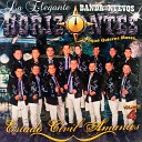 Banda Nuevos Horizontes - No Le Llores