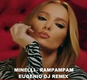 Minelli - Rampampam Eugenio DJ Remix