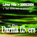 Os The Darma L vers - A Lua na TV Ao Vivo