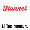 LP the Individual - Flannel
