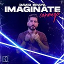 David Eraya - Imaginate Conmigo