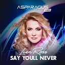 ASPARAGUSproject - Lian Ross - Say Youll Never (ASPARAGUSproject Remix)