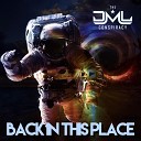 The DML Conspiracy - Back in This Place