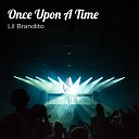 Lil Brandito feat Brandon Macleod Copyright… - Once Upon A Time