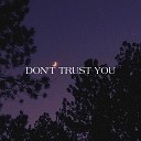 jiv - Don t Trust You