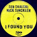 Seb Skalski Nick Sinckler - I Found You Radio Mix