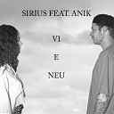 Sirius feat Anik - Vi e neu